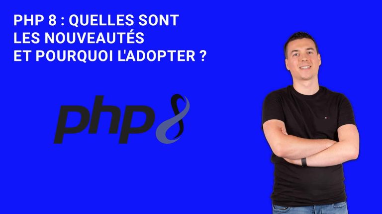 PHP 8 : Quelles sont les nouveautés et pourquoi l&rsquo;adopter ?